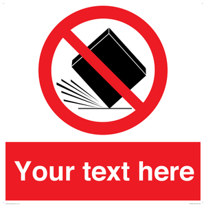 Custom Do Not Drop Sign